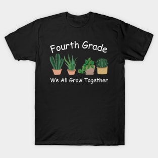 Fourth Grade We All Grow Together T-Shirt